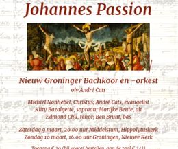 10 maart Johannes Passion Bach